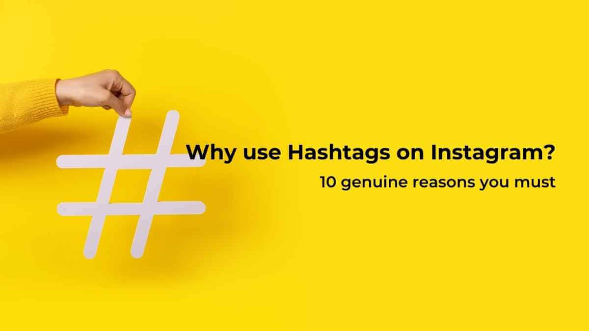 why use hashtags on Instagram