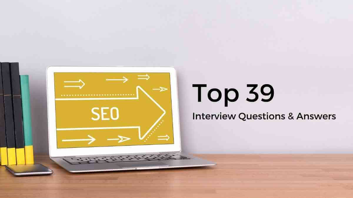 Top 39 SEO interview questions and answers | Latest for 2022