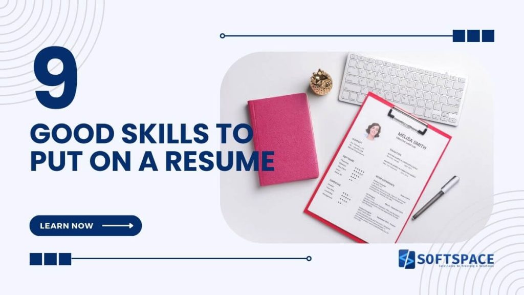 9 Good Skills To Put On A Resume The Ultimate Guide