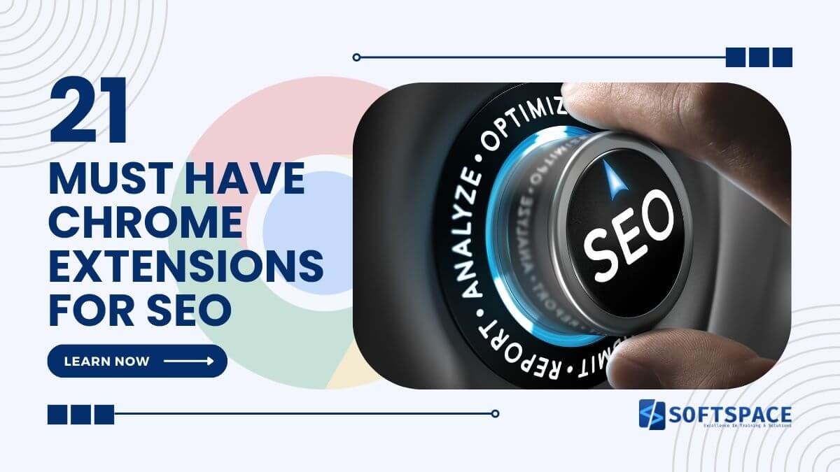 Top 21 Useful & Must Have Chrome Extensions for SEO