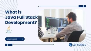 What is Java Full Stack Development? A beneficial career guide