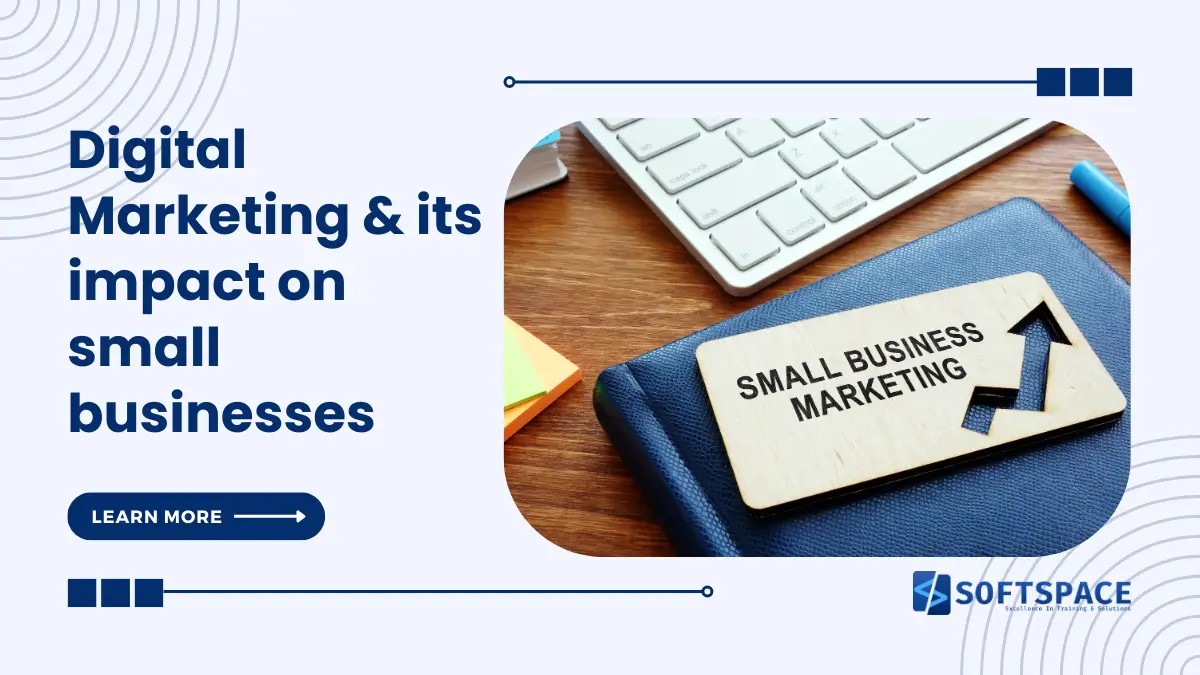 Digital Marketing & its impact on small businesses