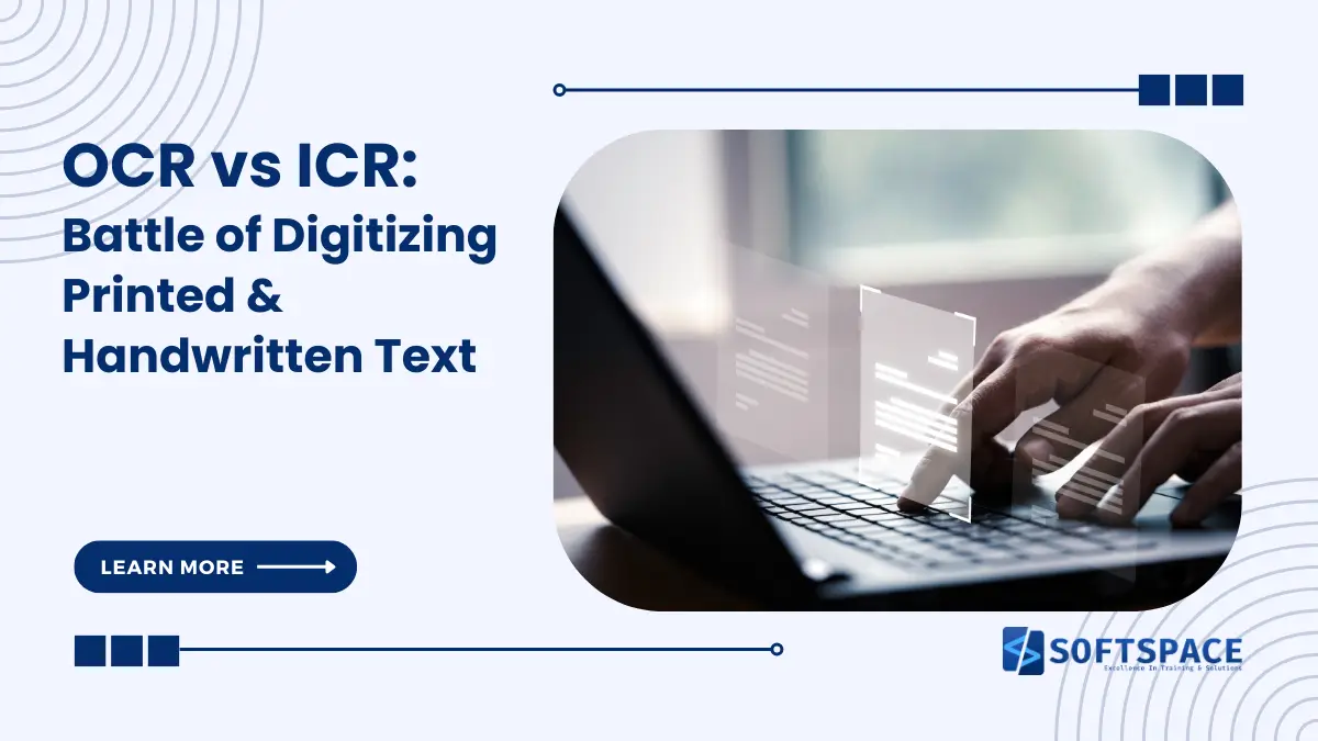 OCR vs ICR: Battle of Digitizing Printed & Handwritten Text