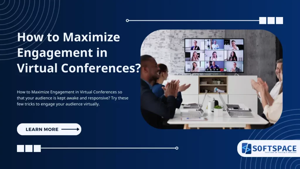 How to Maximize Engagement in Virtual Conferences?