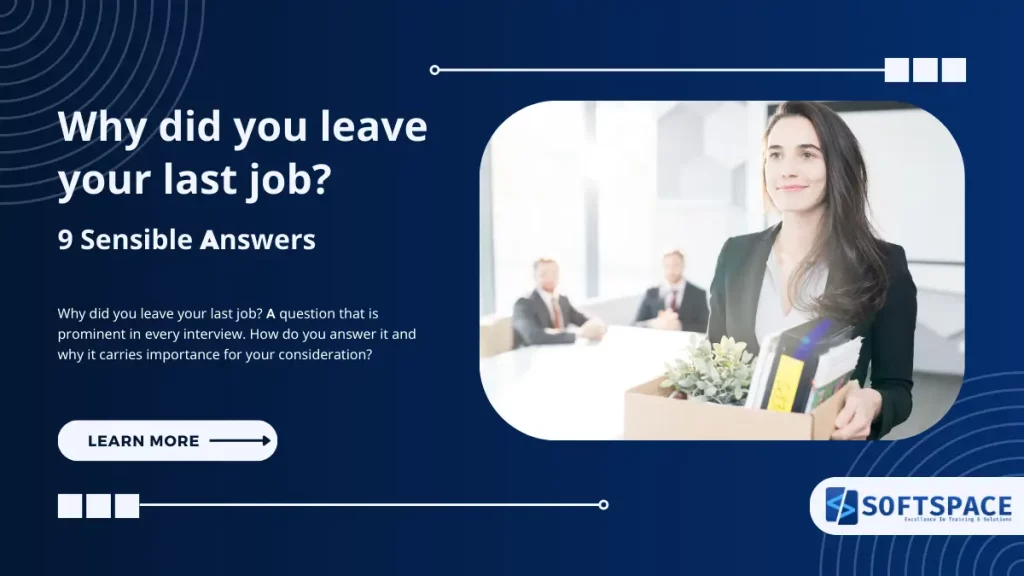 why did you leave your last job?