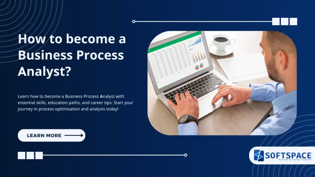 Learn how to become a Business Process Analyst