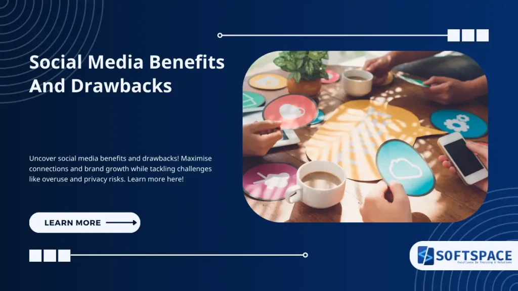 Uncover the social media benefits and drawbacks