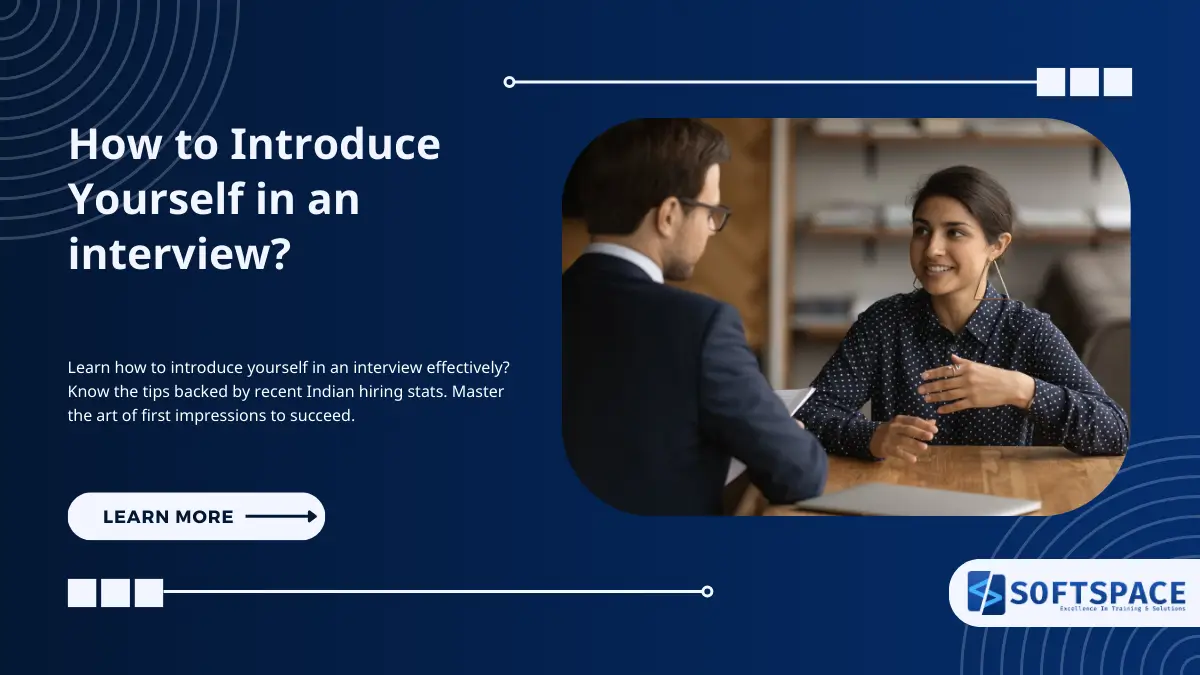 Learn how to introduce yourself in an interview effectively?