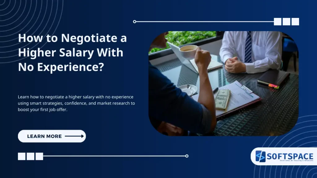 how to negotiate a higher salary with no experience