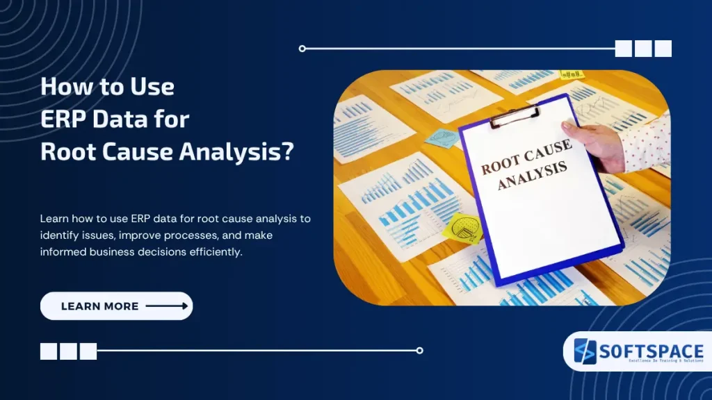How to Use ERP Data for Root Cause Analysis?