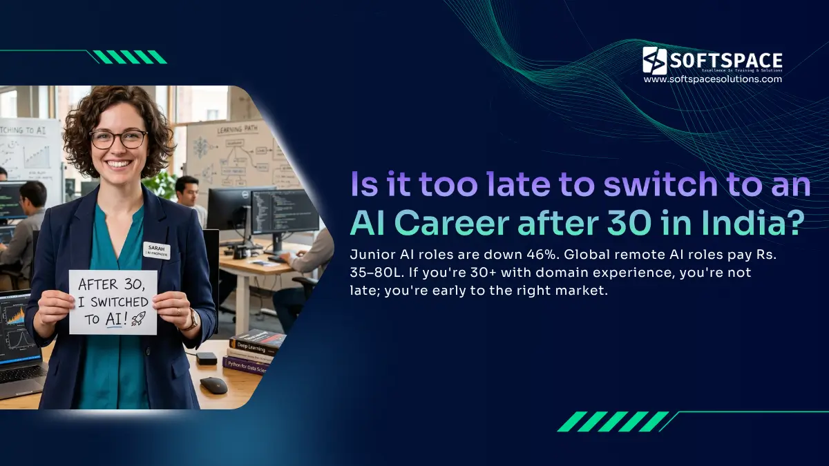 is it too late to switch to an AI career after 30 in India